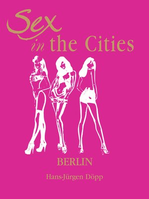 cover image of Sex in the Cities, Volume 2 (Berlin)
